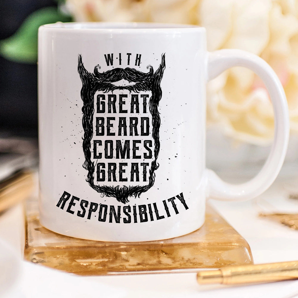 Beard Mug - Funny Coffee Mugs - With Great Beard Comes Great Responsibility Coffee Mug - 11 oz. or 15 oz. Mug