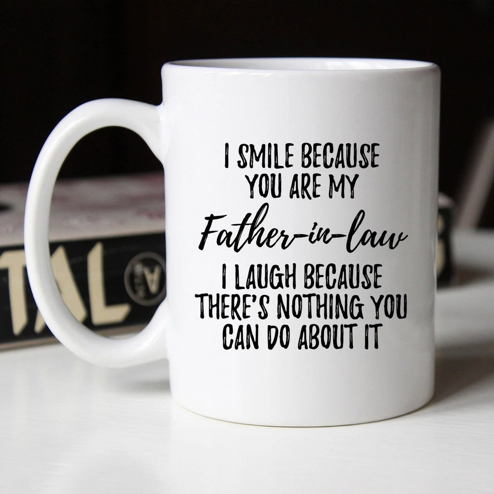 Father In Law Mug - 11 oz. or 15 oz. Mug