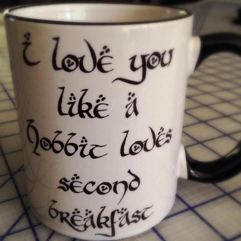 I Love You Like A Hobbit Loves Second Breakfast Mug - 11 oz. or 15 oz. Mug