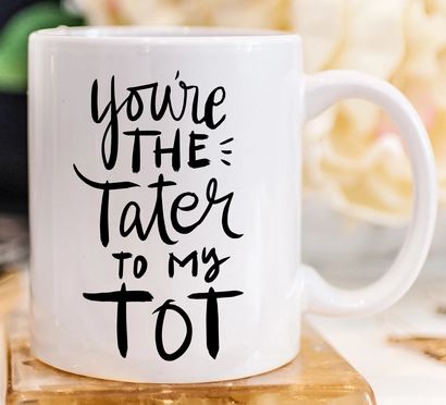Youre The Tater To My Tot Cute Friendship Mug - 11 oz. or 15 oz. Mug