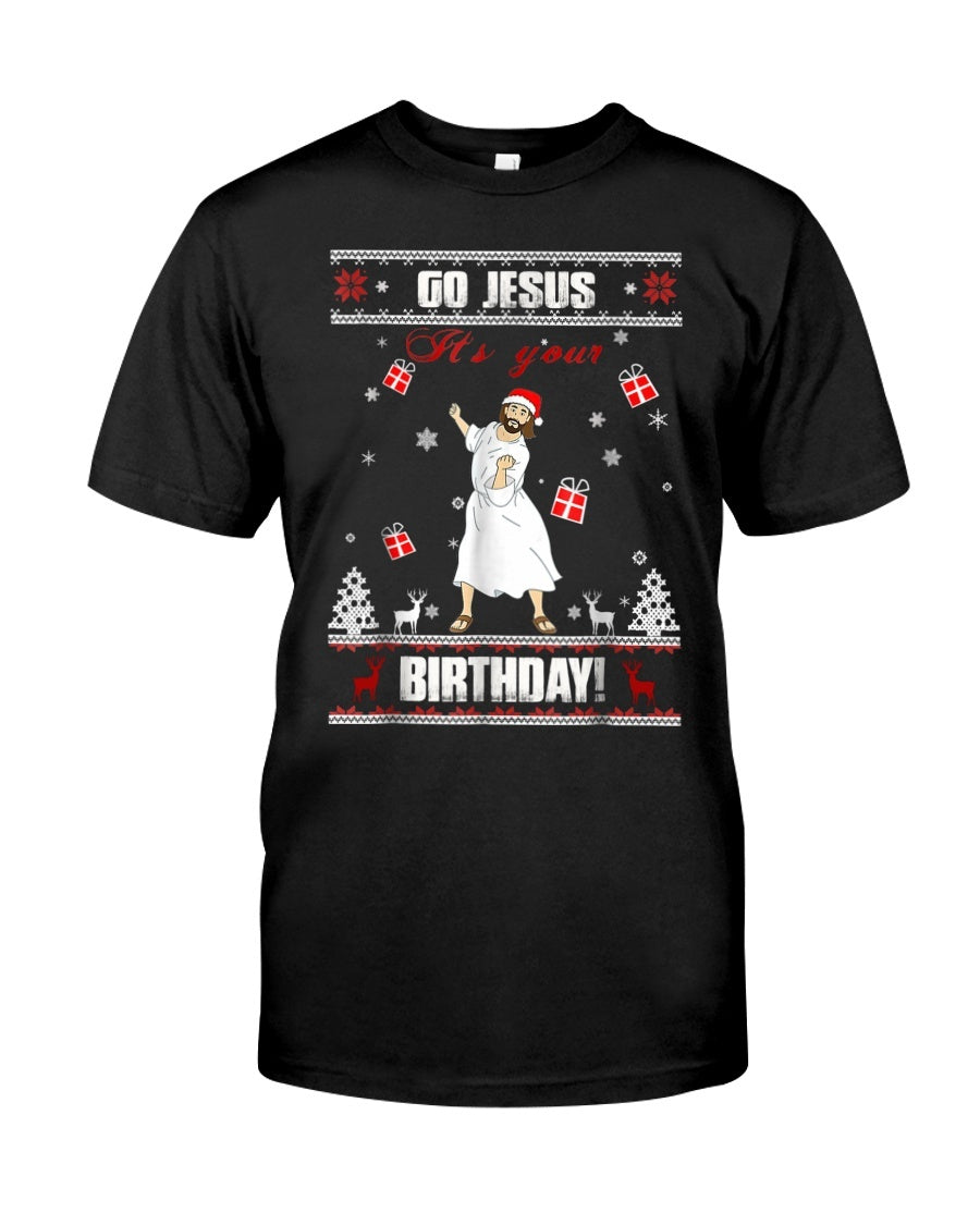 Go Jesus Classic T-Shirt - Unisex - Sizes Small to 5XL Ugly Christmas Sweater