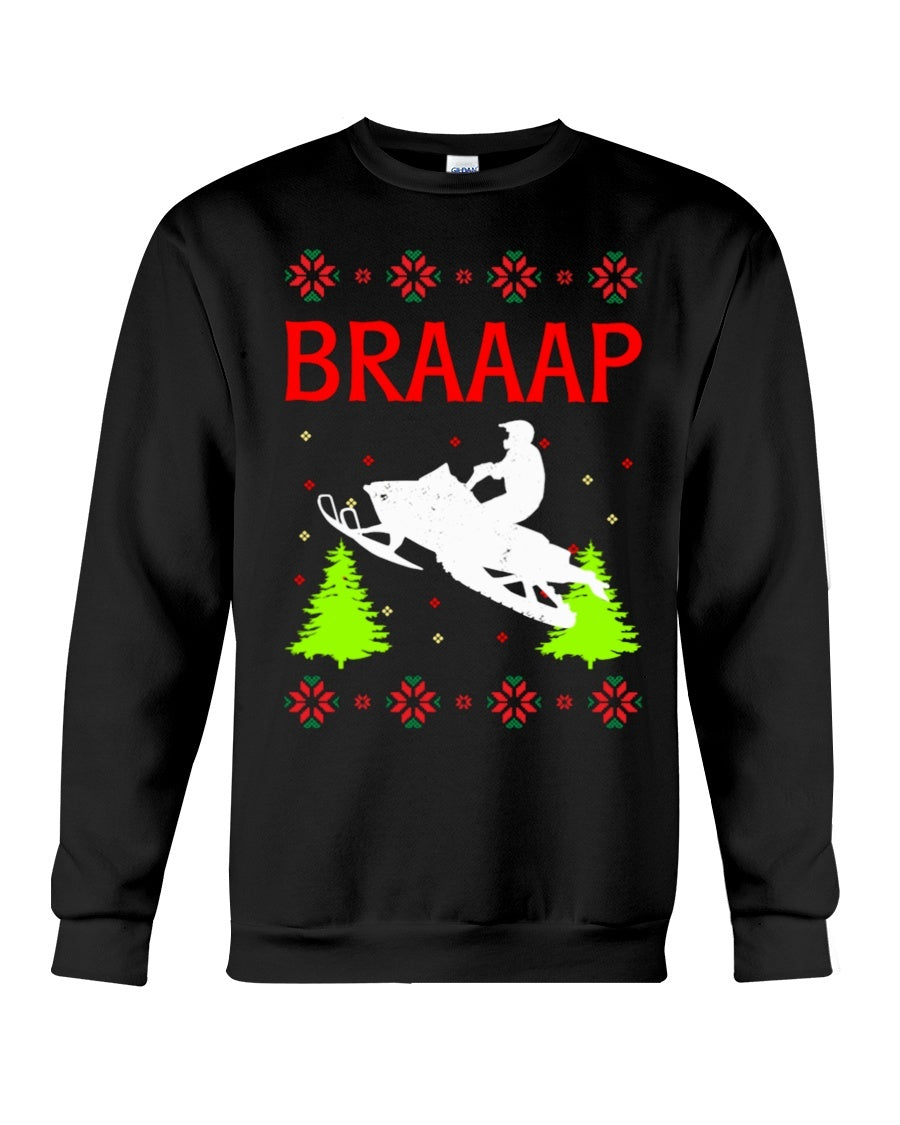 XMAS Braaap Snowmobile - Unisex - Sizes Small to 5XL Ugly Christmas Sweater