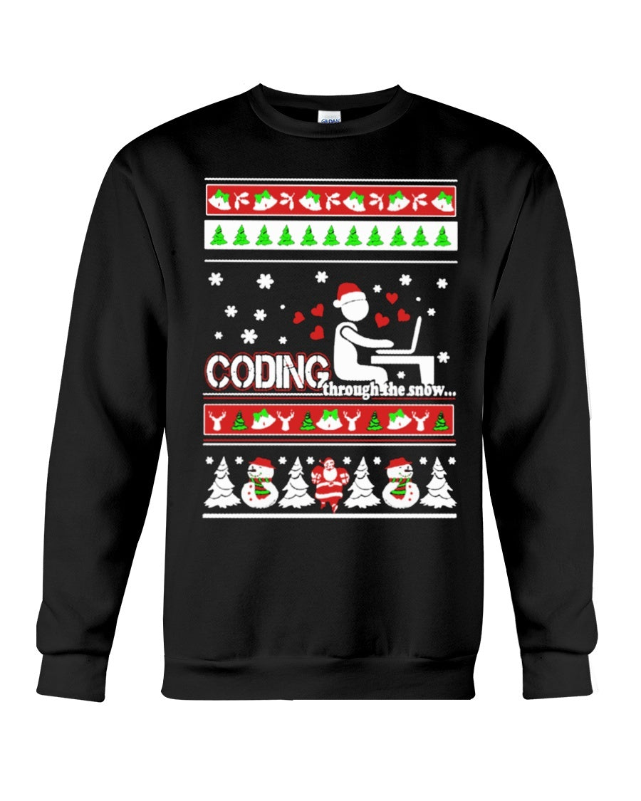 Coding Through The Snow Sweatshirt - Unisex - Sizes Small to 5XL Ugly Christmas Sweater